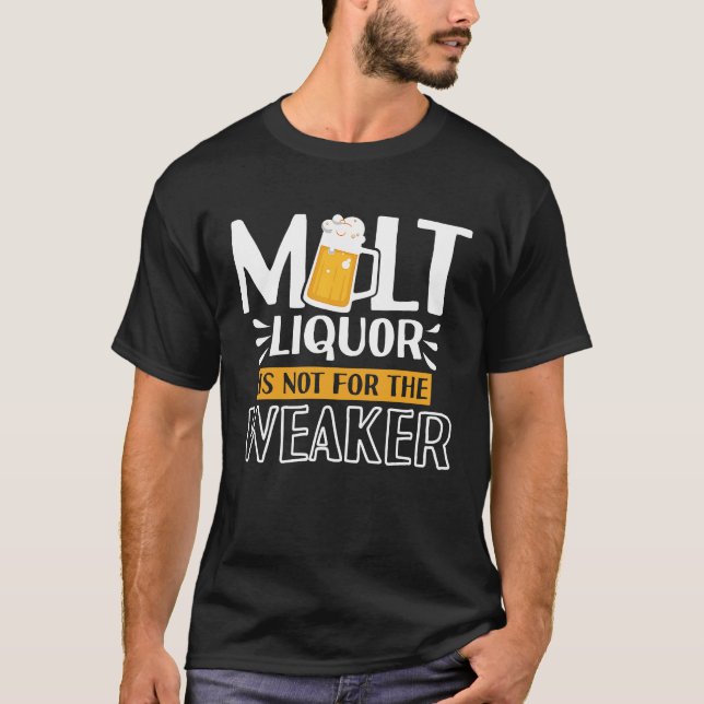 Camiseta Malt Liquor Not For The Weaker Whiskey (Frente)