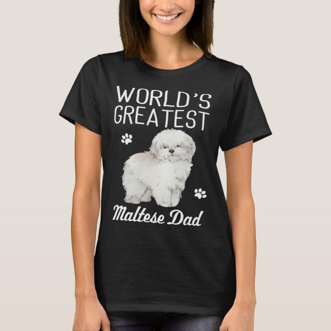 Camiseta Maltese Dad Dog  Greatest Maltese Dad (Frente)