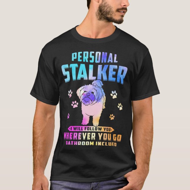 Camiseta Maltese Personal Stalker I Will Follow You Whereve (Frente)