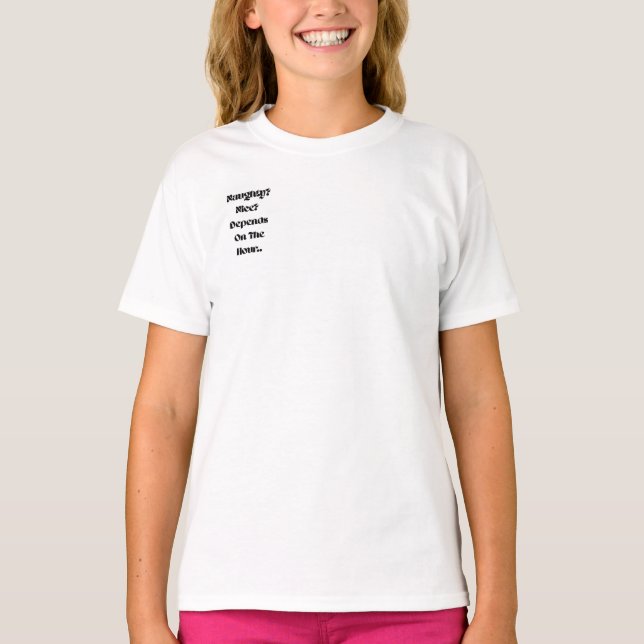 Camiseta Maluco? Bonzinho? Depende da Hora  (Frente)
