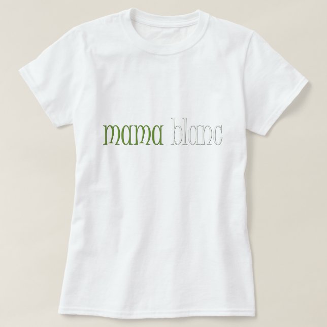 Camiseta Mama Blanc (Frente do Design)