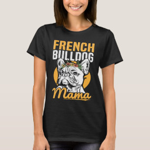Camiseta Mama Bulldog Francês Citação para uma mãe Francesa