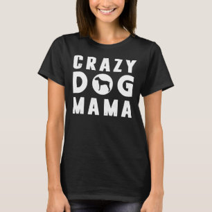 Camiseta Mama Cachorro Louco