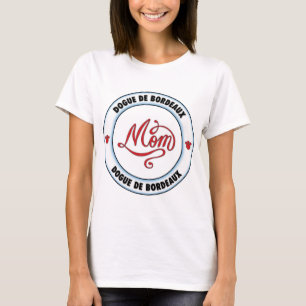 Camiseta Mamã de DOGUE DE BORDÉUS