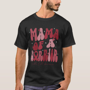 Camiseta Mamã De Um Guerreiro Célula Doce Mãe Célula Doente