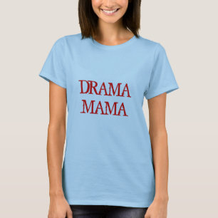 CAMISETA MAMA DO DRAMA