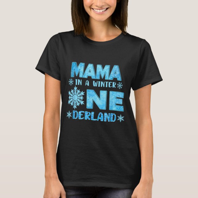 Camiseta Mama In A Winter Onederland Bday Girl Sweet Snowfl (Frente)