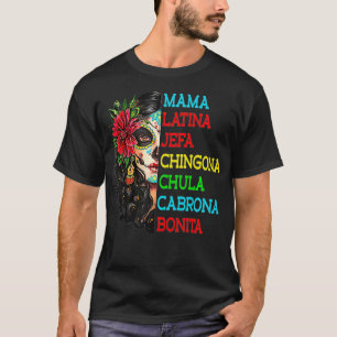 Camiseta Mama Latina Jefa Chingona Chula Cabrona