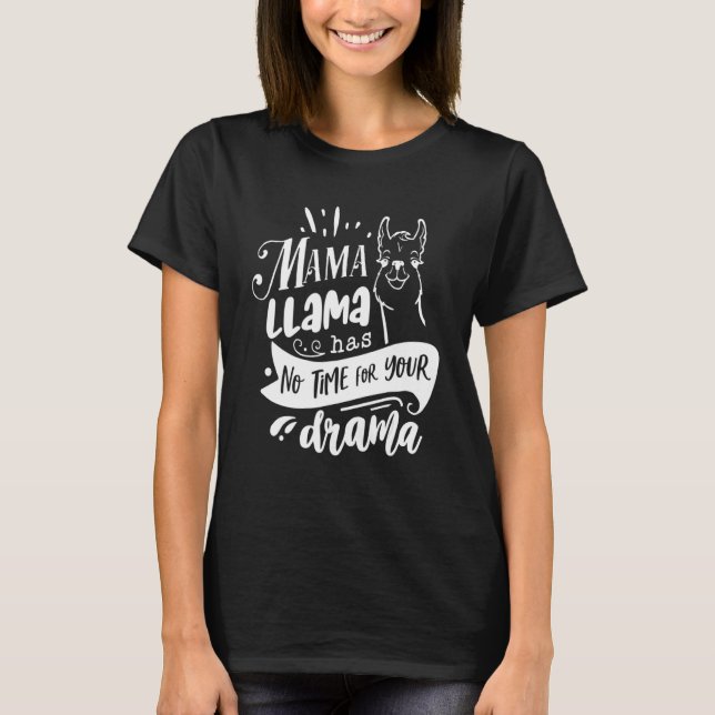 Camiseta Mama Llama, dia de as mães, Não Tem Tempo De Sua (Frente)