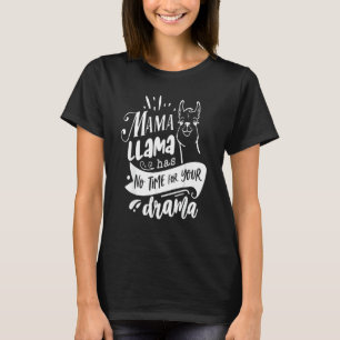 Camiseta Mama Llama, dia de as mães, Não Tem Tempo De Sua