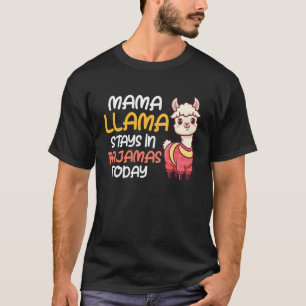 Camiseta Mama Llama Fica de Pijama Hoje Engraçado Esperando