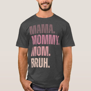 Camiseta Mama mamãe mamãe mamãezinha véi fases dos nomes de