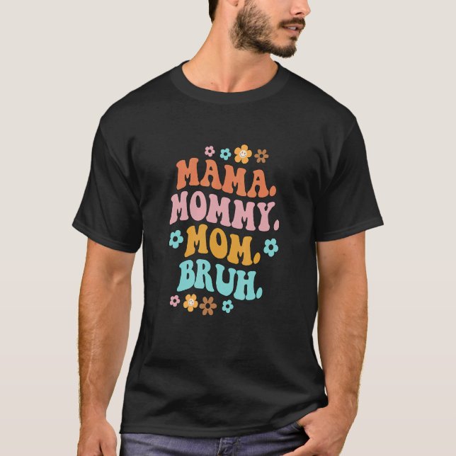 Camiseta Mama Mommy Mom Bruh Groovy  Mom Motherhood Motheru (Frente)
