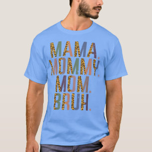 Camiseta Mama Mommy Mom Bruh Leopard Funny Mothers Day Gift
