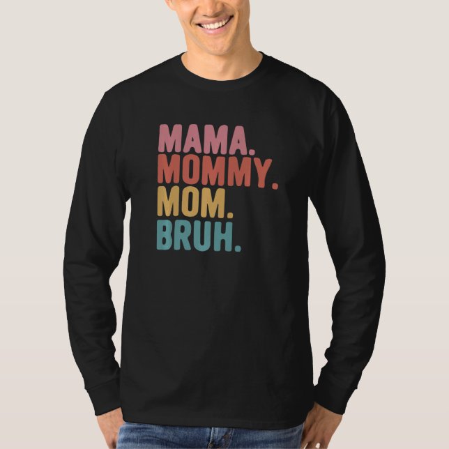 Camiseta Mama Mommy Mom Bruh Matching Mother's Day Mom Mama (Frente)