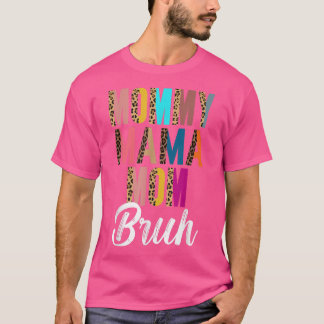 Camiseta Mama Mommy Mom Bruh Mommy And Me Mama Shirts For W