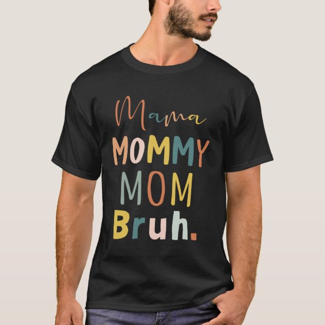 Camiseta Mama Mommy Mom Bruh Mother s Day Retro Best Mom Ev (Frente)