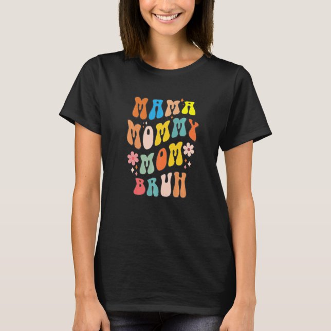 Camiseta Mama Mommy Mom Bruh Retro Groovy Flower Mothers Da (Frente)