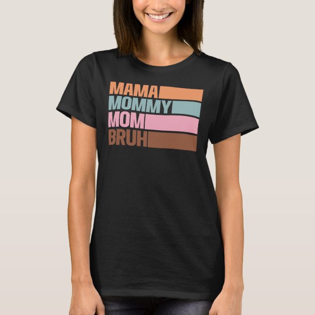 Camiseta Mama Mommy Mom Bruh Sarcastic Mom Life Gift (Frente)