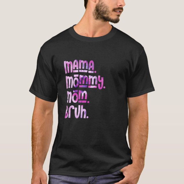Camiseta Mama Mommy Mom Bruh Tie Dye Mother's Day  1 (Frente)