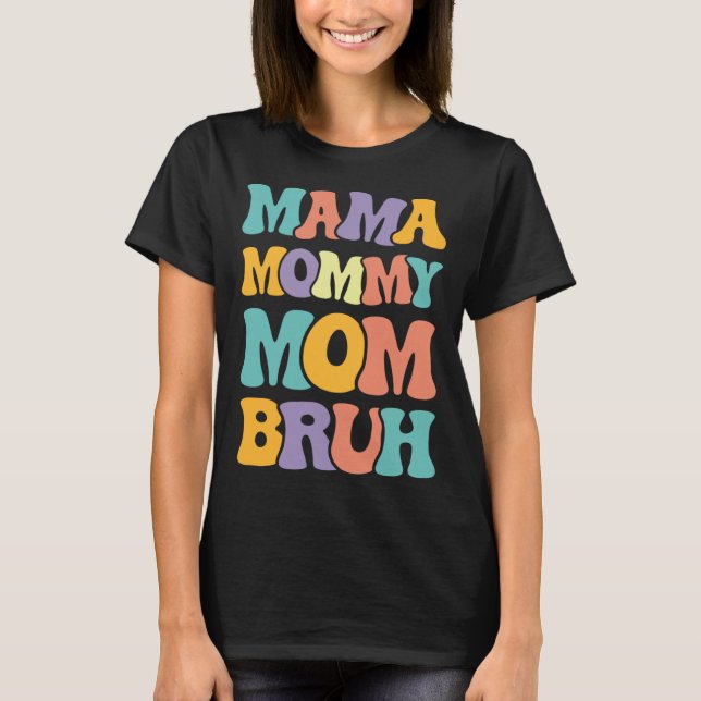 Camiseta Mama Mommy Mom Bruh Woman Mothers' Day retro groov (Frente)