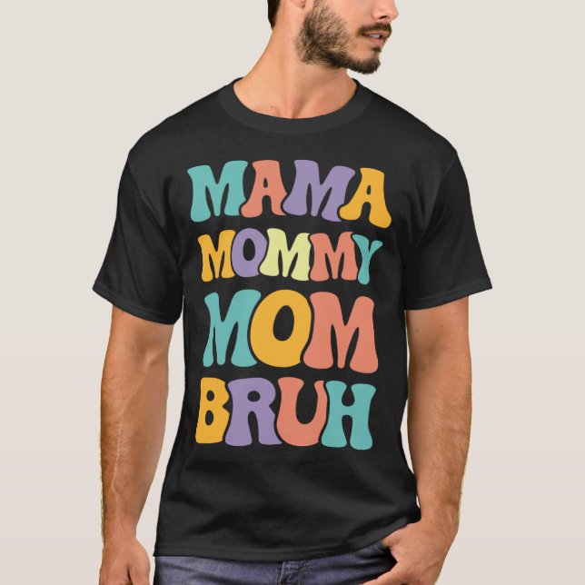 Camiseta Mama Mommy Mom Bruh Woman Mothers' Day retro groov (Frente)