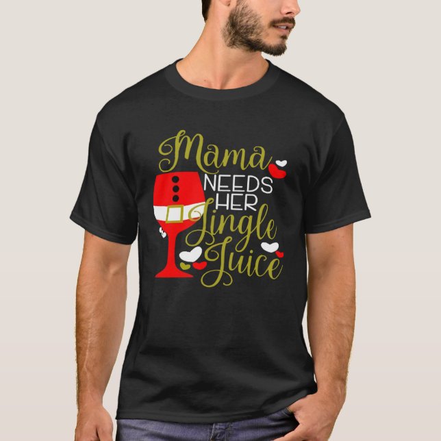Camiseta Mama Needs Her Jingle Juice Christmas Party Women (Frente)