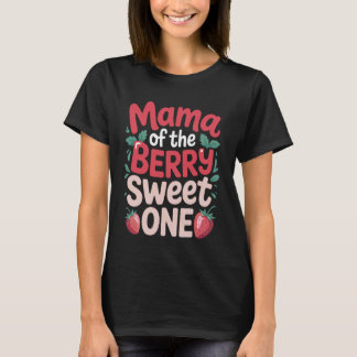 Camiseta Mama Of The Berry Sweet One Strawberry Family Matc