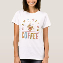 Mama Precisa de Café Dia das Mães