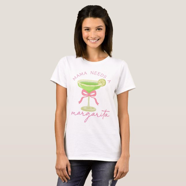 Camiseta Mama Precisa de uma Margarita (Frente Completa)