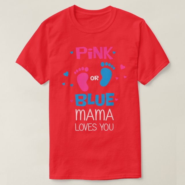 Camiseta Mama Rosa Ou Azul Te Ama O Sexo Tear Reveal Bebê (Frente do Design)