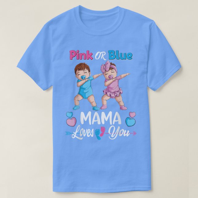 Camiseta Mama Rosa Ou Azul Te Ama Sexo De Bebê (Frente do Design)