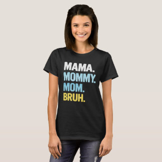 Camiseta Mama Shirt for Women Mama Mommy Mom Bruh Mother's 