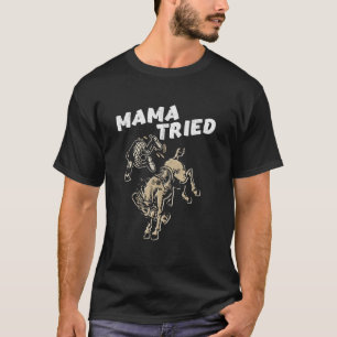 Camiseta Mama Tentou Cavalgada Engraçada de Rodeio Cavalo R