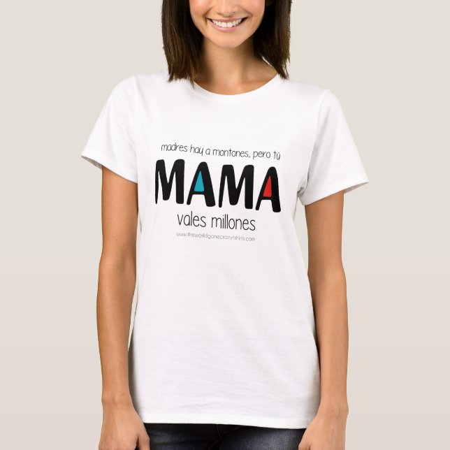 Camiseta Mama vales millones (Frente)