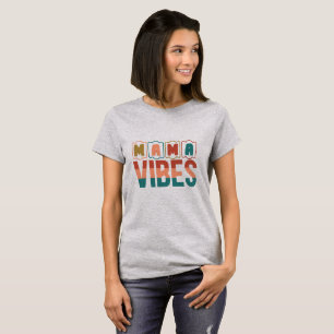 Camiseta Mama Vibes - Tipografia Retroativa