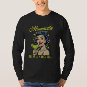 Camiseta Mamacita Engraçada Precisa de Uma Margarita