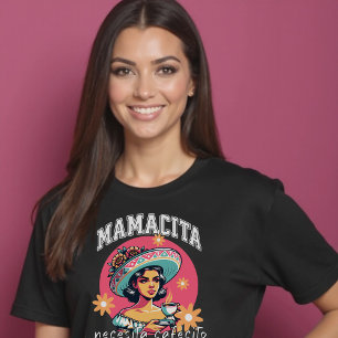 Camiseta Mamacita Necesita Cafecito Latina Mãe Café