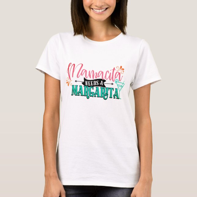 Camiseta Mamacita Needs a Margarita (Frente)