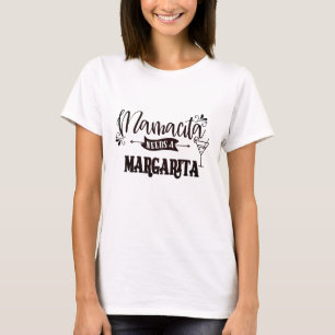 Camiseta Mamacita Needs a Margarita