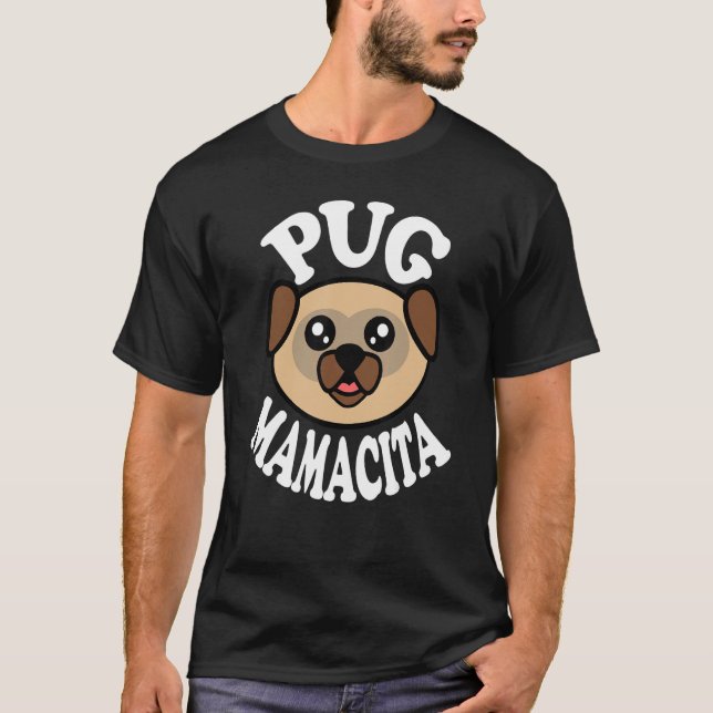Camiseta Mamacita Pug Fofa (Frente)