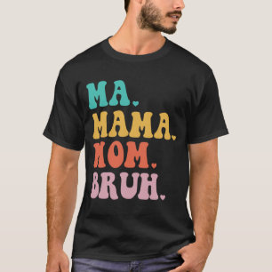 Camiseta Mamãe Bruh Heart Mãe Boys Diversão Dia de as mães