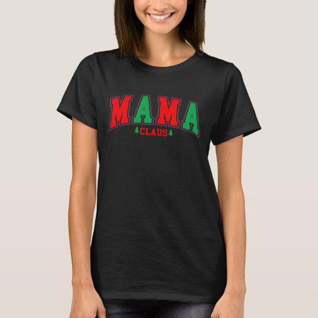 Camiseta Mamãe Claus Engraçado Natal (Frente)
