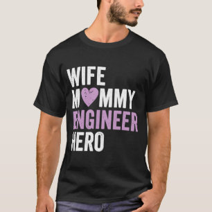Camiseta Mamãe da esposa do Engenheiro com dificuldades Her