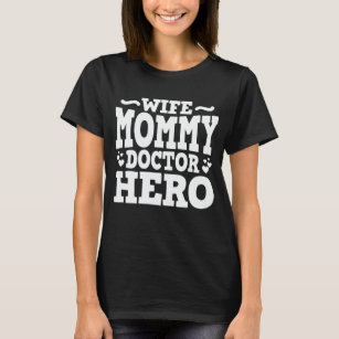 Camiseta Mamãe da Esposa Doutor Herói Engraçado Mãe Dia de 
