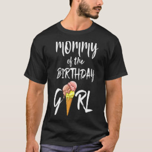 Camiseta Mamãe Da Parceira Birthday Girl Sorvete Love Men