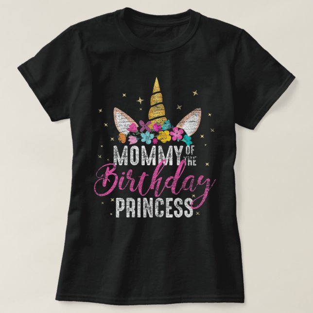 Camiseta Mamãe Da Princesa-Aniversário Mãe Unicórn Birt (Frente do Design)