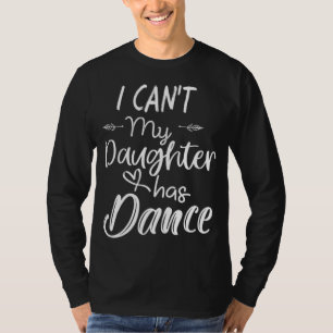 Camiseta Mamãe Dança Presentes - Eu não posso minha filha t