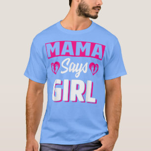 Camiseta Mamãe Diz Menina Gota Sexo Fofo Equipe de Revelaçã