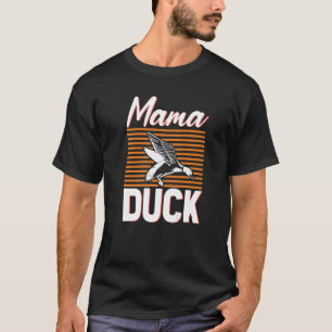 Camiseta Mamãe Duck Ducking Mãe Animal Waterfowherer Farmer